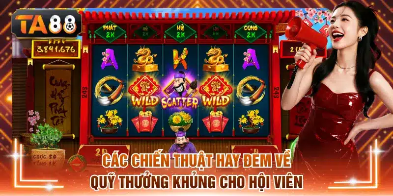 Các chiến thuật hay đem về quỹ thưởng khủng cho hội viên