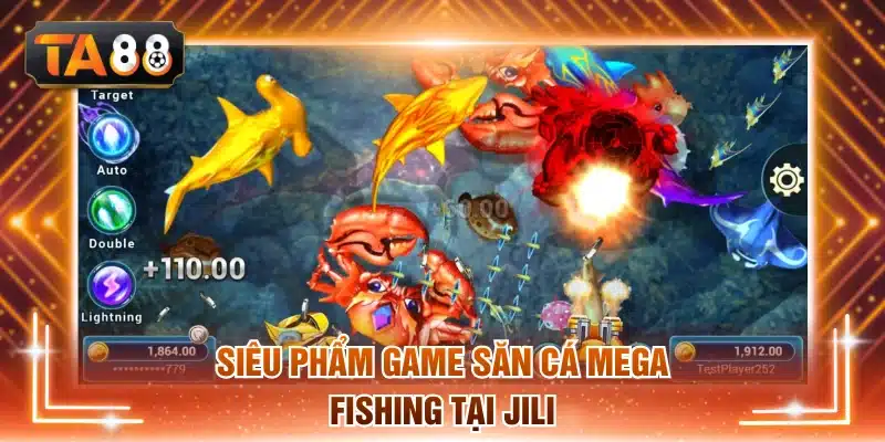 Siêu phẩm game săn cá Mega Fishing tại Jili